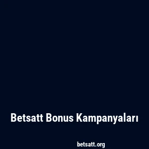 Betsatt Bonus Kampanyaları
