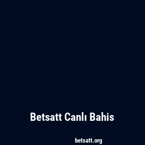 Betsatt Canlı Bahis