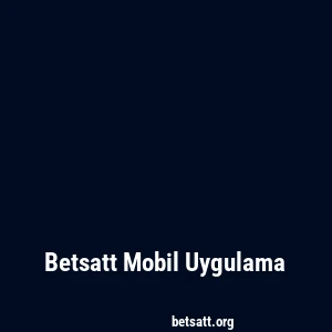 Betsatt Mobil Uygulama